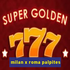 milan x roma palpites